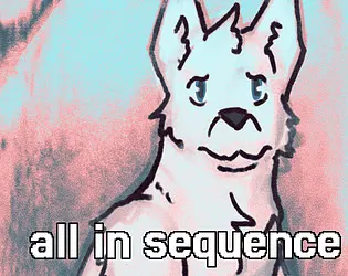 All in Sequence