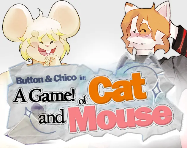 Button & Chico in: A Game of Cat and Mouse