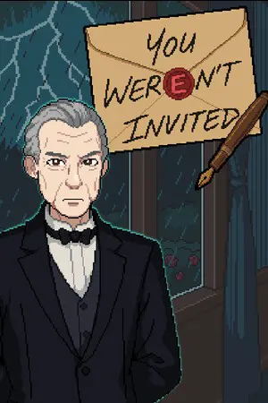 You Weren't Invited