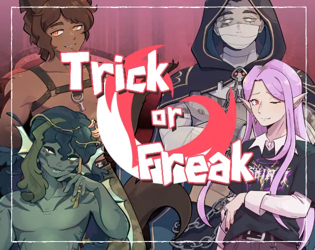 Trick or Freak