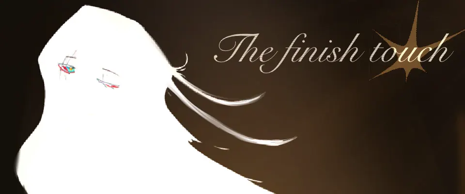 The finish touch