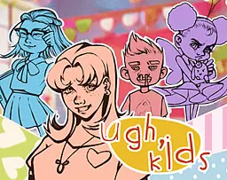 ugh, kids