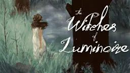 The Witches of Luminoire