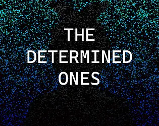 The Determined Ones