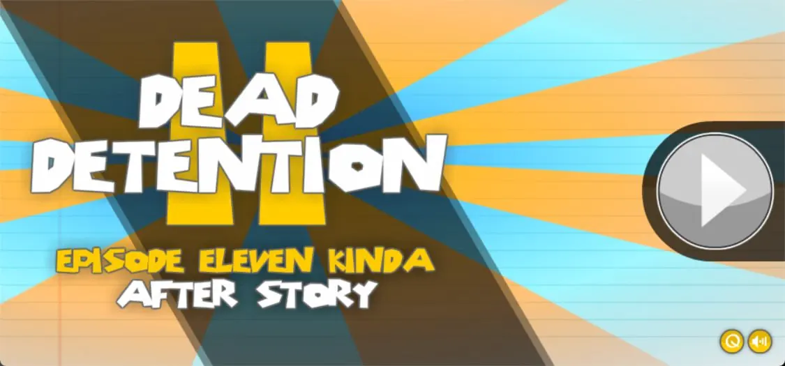 DEAD DETENTION 2 After Story