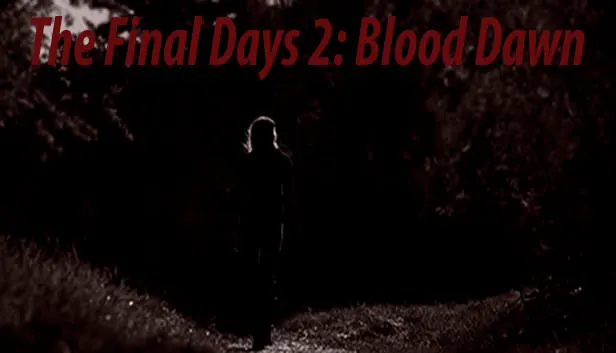 The Final Days 2: Blood Dawn