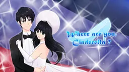 Where are you, Cinderella?