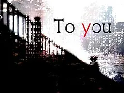 To you