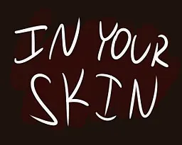In Your Skin