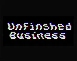 Unfinished Business