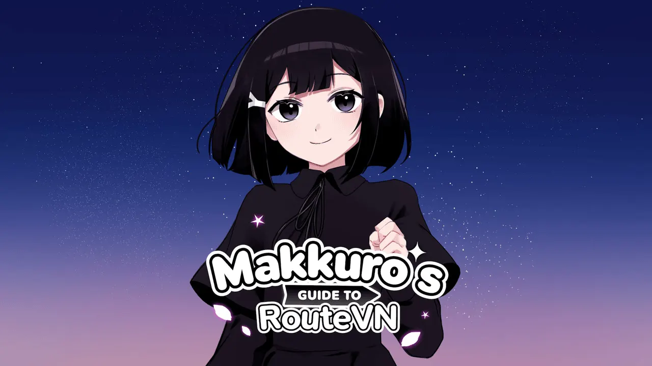 Makkuro's Guide to RouteVN