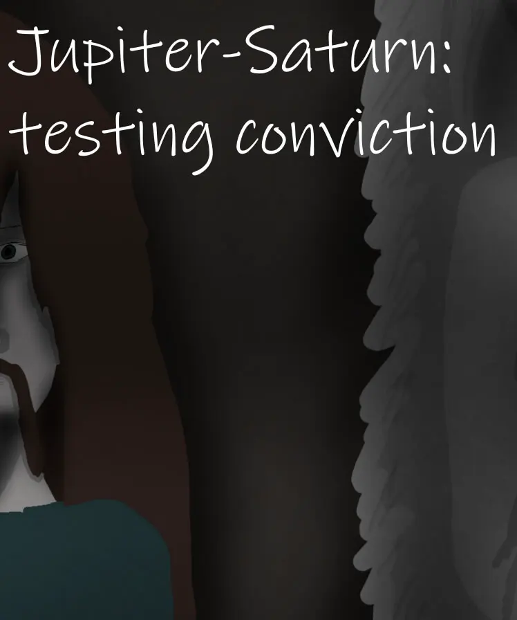 Jupiter-Saturn:testing conviction