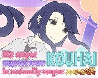 My super mysterious kouhai is actually super sweet!!!