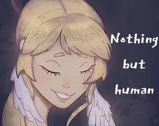 Nothing but human