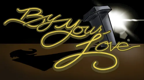By Your Love