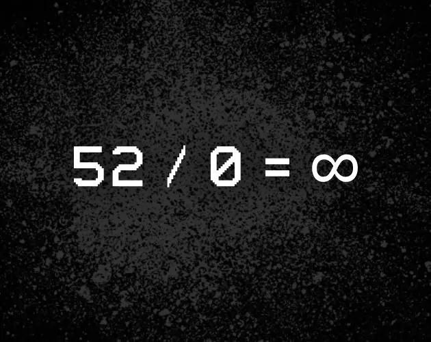 52 / 0 = ∞