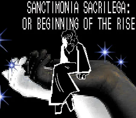 Sanctimonia Sacrilega: Or Beginning of the Rise