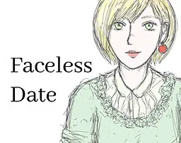 Faceless Date