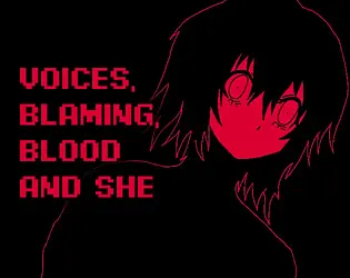 Voices, blaming, blood and she