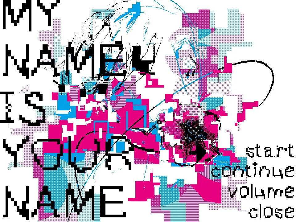 MY NAME IS YOUR NAME