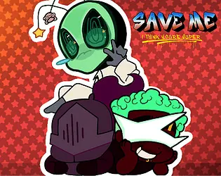 Save Me!: I Think You’re Super
