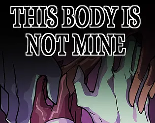This Body Is Not Mine
