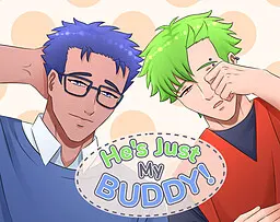 He's Just My Buddy!