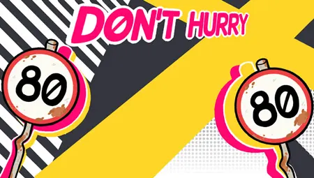 Don't Hurry