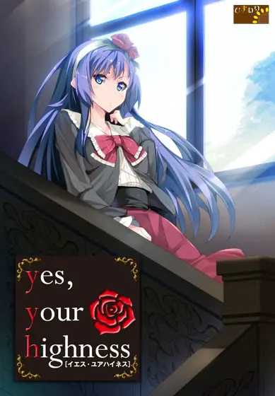 Yes, Your Highness