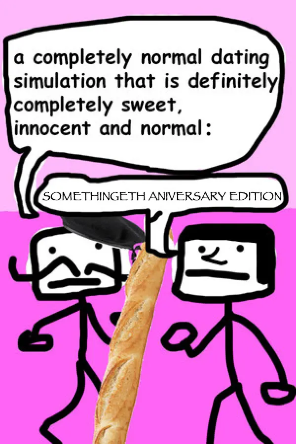 a completely normal dating simulation that is definitely completely sweet, innocent and normal