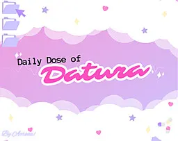 Daily Dose of Datura