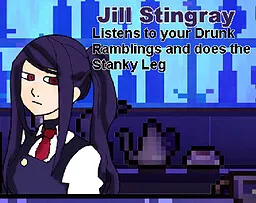 Jill Stingray Listens to your Drunk Ramblings and does the Stanky Leg