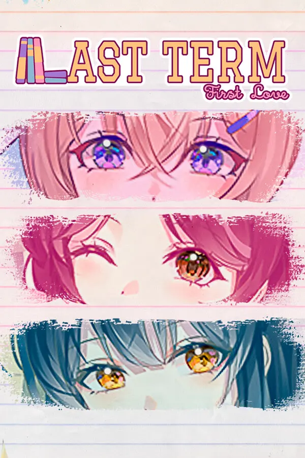 Last Term, First Love