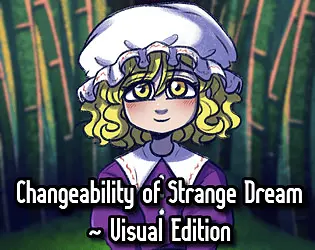 Changeability of Strange Dream: Visual Edition