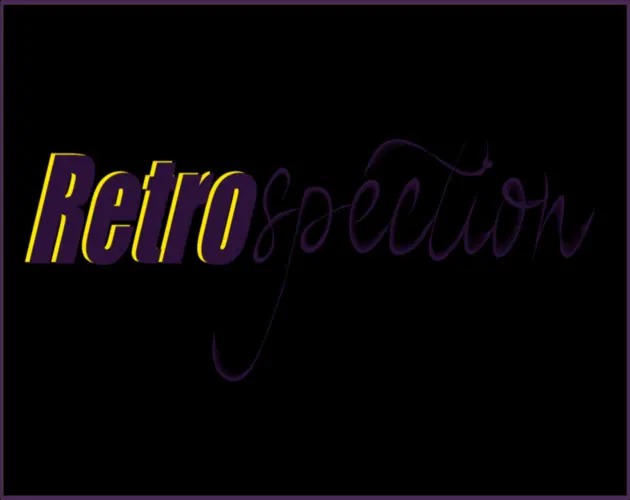 Retrospection
