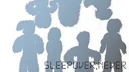 Sleepover;Never
