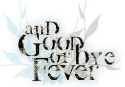 anD GooDbye Forever