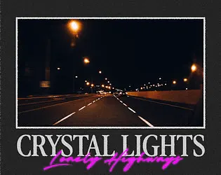Crystal Lights/Lonely Highways