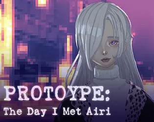 PROTOTYPE: The Day I Met Airi
