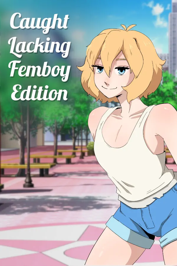 Caught Lacking - Femboy Edition