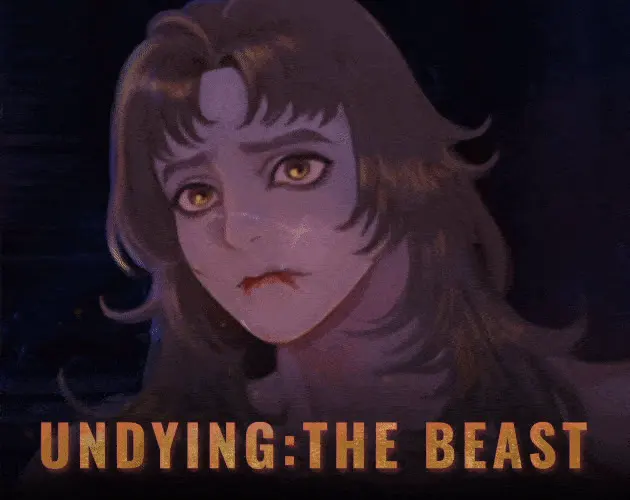 UNDYING: The Beast
