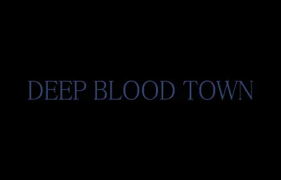 Deep Blood Town