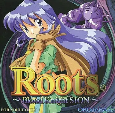 Roots ～Blood Knight SION～