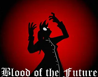 Blood of the Future