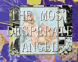 The Most Desperate Angel
