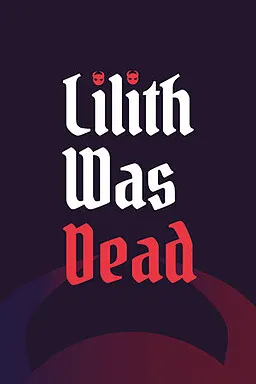 Lilith Was Dead