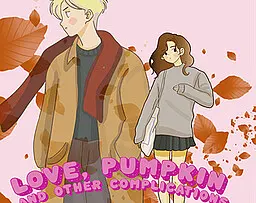 Love, Pumpkin, and Other Complications