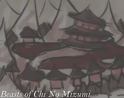 Beasts of Chi No Mizumi