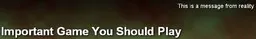 Important Game You Should Play