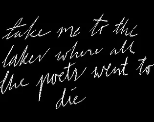take me to the lakes where all the poets went to die